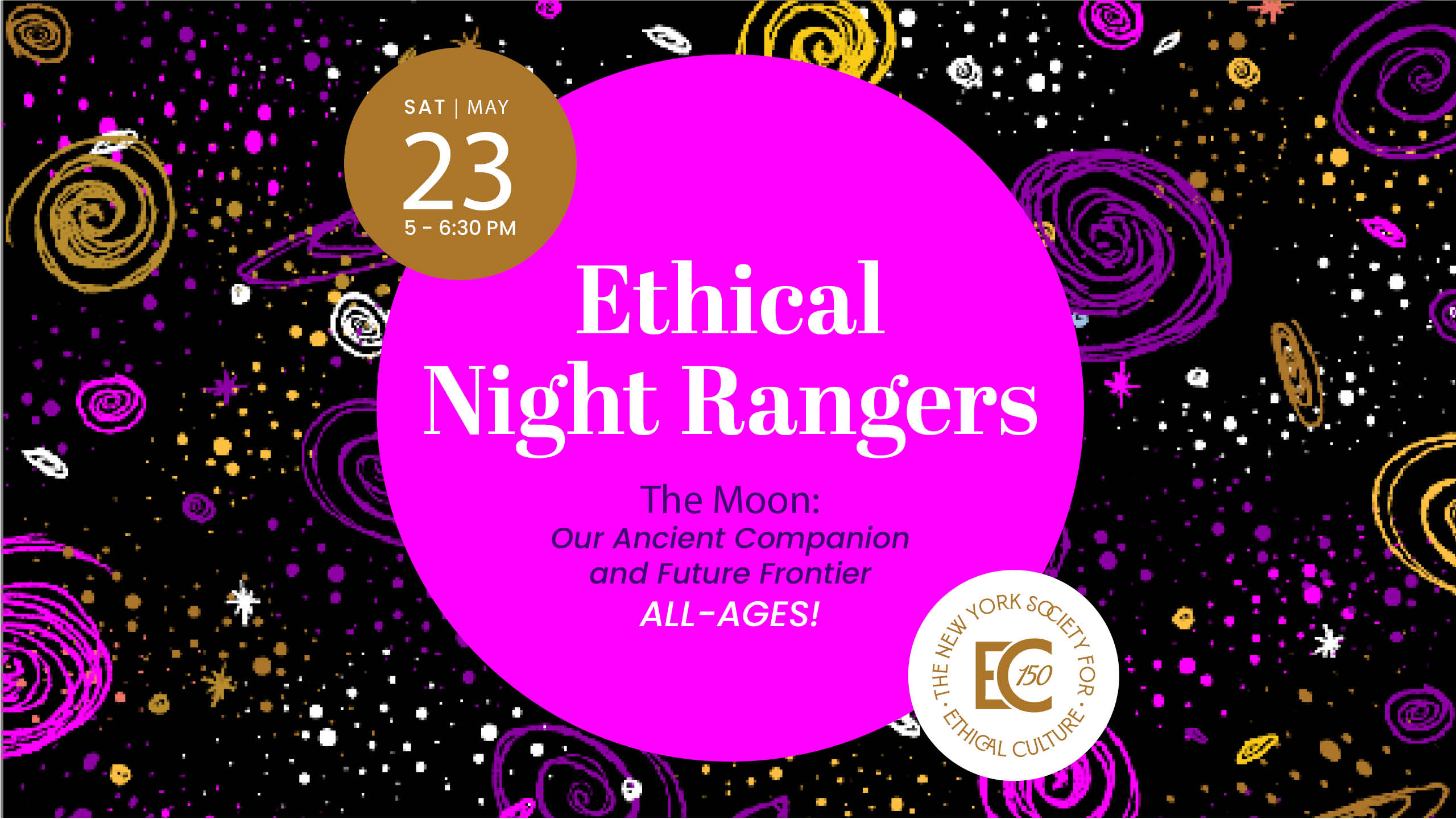 Poster for 'Ethical Night Rangers' event with a bright pink circle title on a black space-themed background and decorative spirals; includes date May 23, 5–6:30 PM.