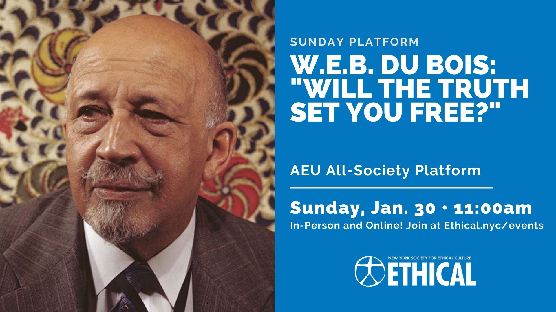 AEU All-Society Platform: “W.E.B. Du Bois: Will the Truth Set You Free?” (Online)